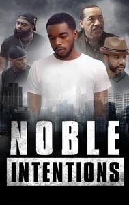 Noble Intentions