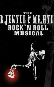 The Dr. Jekyll & Mr. Hyde Rock 'n Roll Musical