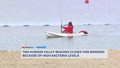 Two Hudson Valley beaches closed due to high bacteria levels