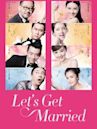 Let's Get Married (2015 film)