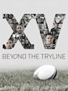 XV: Beyond the Try Line