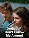 Dreileben: Don't Follow Me Around