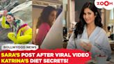 Sara Ali Khan shares her first post after flight video goes viral | Discover Katrina Kaif's diet secrets!