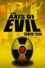 The Axis of Evil Comedy Tour (2007) - Posters — The Movie Database (TMDB)