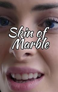 Skin of Marble