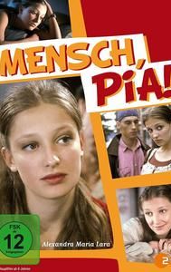 Mensch, Pia!