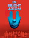 In Bright Axiom