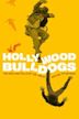 Hollywood Bulldogs: The Rise and Falls of the Great British Stuntman