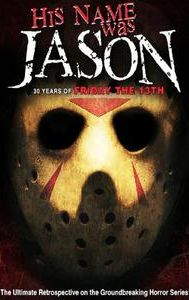 His Name Was Jason: 30 Years of Friday the 13th