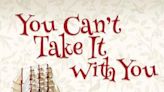 YOU CAN'T TAKE IT WITH YOU in Los Angeles at Lonny Chapman Theatre 2024