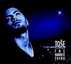 Tose: The Hardest Thing