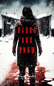 Blood and Snow