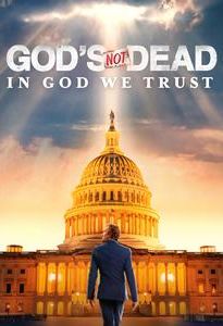 God's Not Dead: In God We Trust