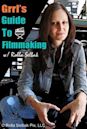 Grrl's Guide to Filmmaking