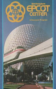 Walt Disney World EPCOT Center: A Souvenir Program