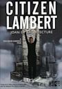 Citizen Lambert: Joan of Architecture