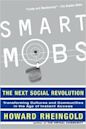 Smart Mobs: The Next Social Revolution