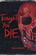 Tonight You Die