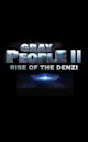 Gray People II: Rise of the Denzi | Action, Comedy, Fantasy