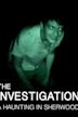 The Investigation: A Haunting in Sherwood