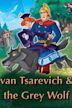 Ivan the Tsar and the Grey Wolf