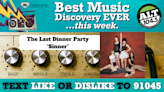 Best Music Discovery EVER...this week: The Last Dinner Party "Sinner" | ALT 104.5