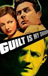 Guilt Is My Shadow
