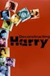 Deconstructing Harry