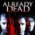 Already Dead (film)