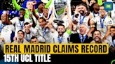 Real Madrid Clinch 15th UEFA Champions League Title, Defeat Borussia Dortmund