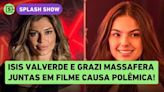 Filme com Isis Valverde e Grazi Massafera gera tensão nos bastidores por polêmica do passado!