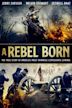 A Rebel Born