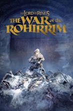 The Lord of the Rings: The War of the Rohirrim (2024) — The Movie ...