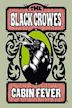 The Black Crowes Cabin Fever