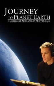 Journey to Planet Earth