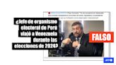 El jefe de la ONPE, Piero Corvetto, no fue observador de las elecciones de 2024 en Venezuela