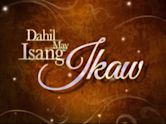 Dahil May Isang Ikaw