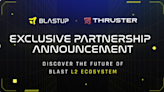 BlastUP announces partnership with Thruster to enhance project launches on Blast | Invezz