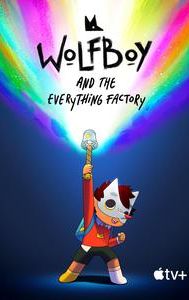 Wolfboy and the Everything Factory