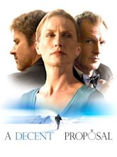 A Decent Proposal (2007) - Rotten Tomatoes