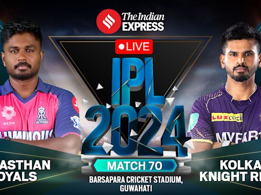 RR vs KKR Live Score, IPL 2024: Rajasthan face Kolkata in Guwahati