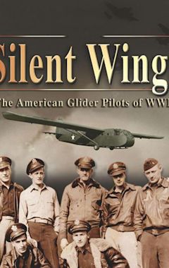 Silent Wings: The American Glider Pilots of World War II