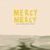 Mercy Mercy