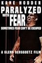 Paralyzed with Fear