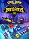 Batwheels: Secret Origin of the Batwheels