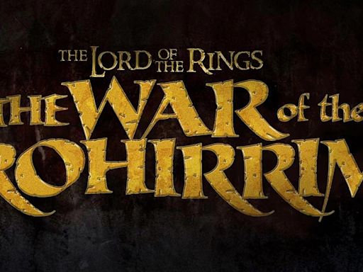 Lord of the Rings: The War of the Rohirrim confirma su fecha de estreno