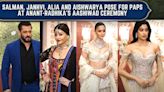 Salman, Alia, Janhvi, and Aishwarya grace Anant-Radhika's Aashirwad ceremony, posing for paps