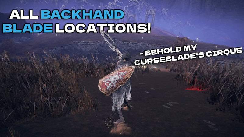 Shadow of the Erdtree: ALL 3 Backhand Blade Locations - Gameranx