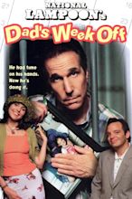 National Lampoon's Dad's Week Off Pictures - Rotten Tomatoes