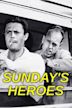 Sunday's Heroes